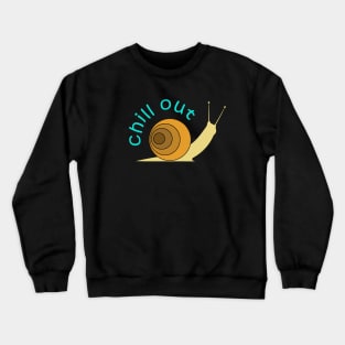 Chill Out Snail Crewneck Sweatshirt